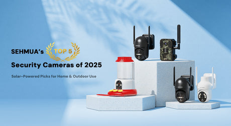 SEHMUA’s Top 5 Security Cameras of 2025:  Solar-Powered Picks for Home & Outdoor Use